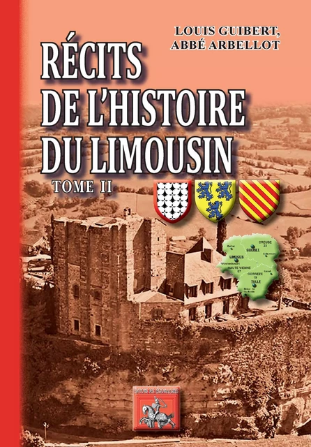 Récits de l'Histoire du Limousin (Tome 2) - Collectif Collectif - Editions des Régionalismes