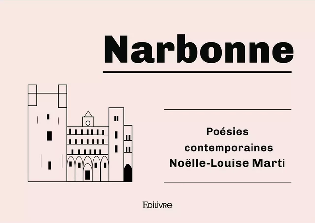 Narbonne - Noëlle-Louise Marti - Editions Edilivre