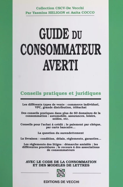 Guide du consommateur averti : conseils pratiques et juridiques - Yasmina Heligon, Anita Cocco - FeniXX réédition numérique