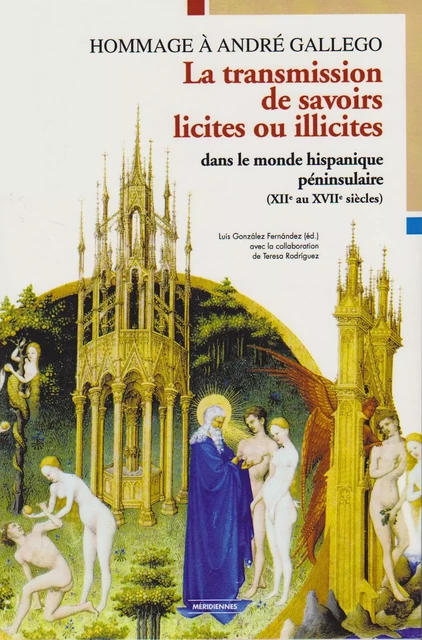 La transmission de savoirs licites et illicites dans le monde hispanique péninsulaire (XIIe au XVIIe siècles) -  - Presses universitaires du Midi