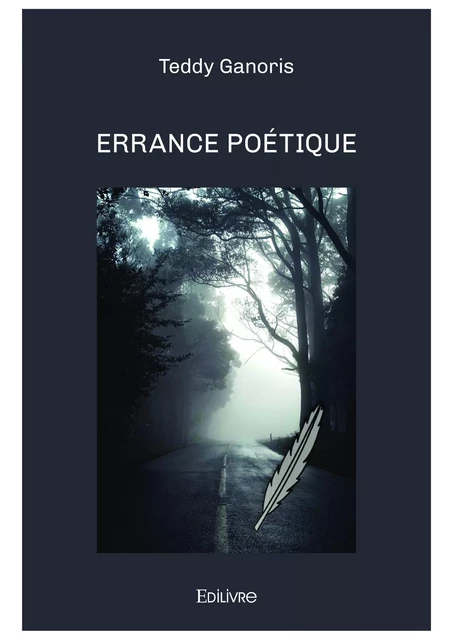 Errance Poétique - Teddy Ganoris - Editions Edilivre