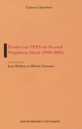 Études sur l’EPS du Second Vingtième Siècle (1945-2005)