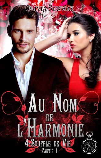 Au Nom de l'Harmonie, tome 4 : Souffle de vie partie 1 - Olivia Sunway - Temporelles