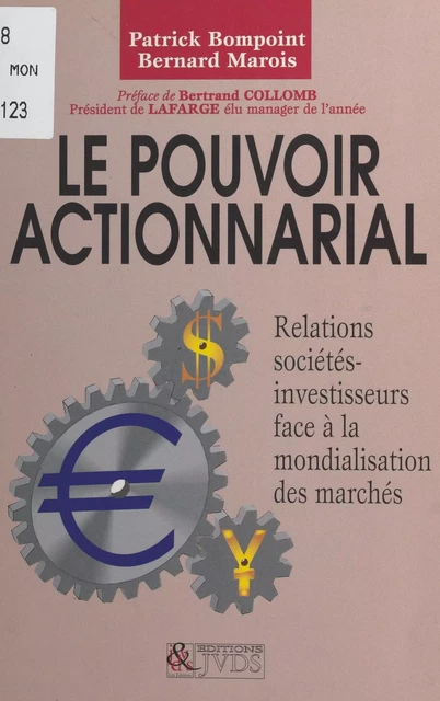 Le pouvoir actionnarial : les relations sociétés-investisseurs face à la mondialisation des marchés - Patrick Bompoint, Bernard Marois - FeniXX réédition numérique