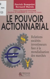 Le pouvoir actionnarial : les relations sociétés-investisseurs face à la mondialisation des marchés