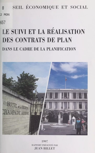 Le suivi et la réalisation des contrats de plan dans le cadre de la planification -  Conseil économique et social - FeniXX réédition numérique