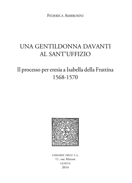 Una Gentildonna davanti al Sant'uffizio - Federica Ambrosini - Librairie Droz