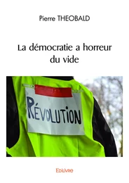 La démocratie a horreur du vide