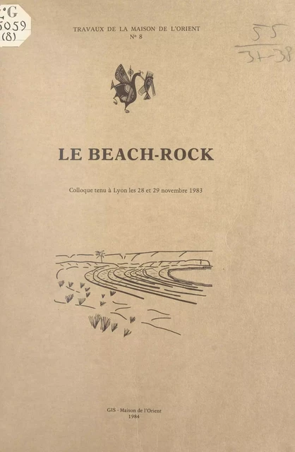 Le beach-rock -  Colloque de la Commission Géographie de la mer et du Comité national français de géographie - FeniXX réédition numérique