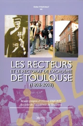 Les Recteurs et le rectorat de l’académie de Toulouse (1808-2008)