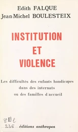 Institution et violence : les difficultés des enfants handicapés dans des internats ou des familles d'accueil