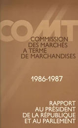 Commission des marchés à terme de marchandises : 3e rapport au Président de la République et au Parlement (1986-1987)