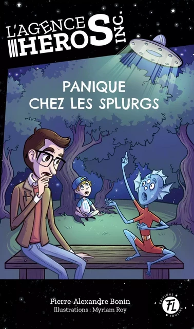 Panique chez les Splurgs - Pierre-Alexandre Bonin - Les éditions FouLire inc.