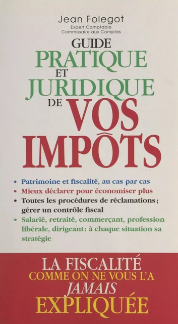 Guide pratique et juridique de vos impôts - Jean Folégot - FeniXX réédition numérique