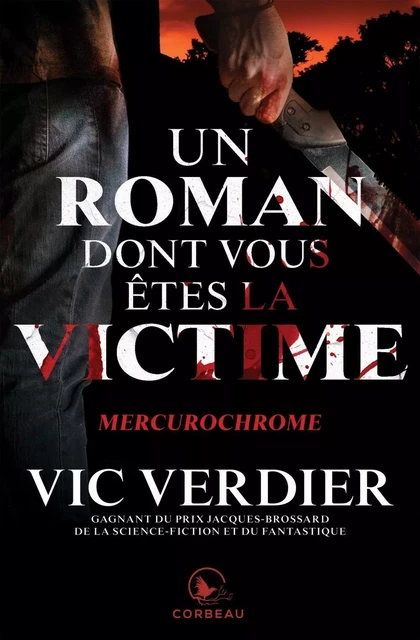 Un roman dont vous êtes la victime - Mercurochrome - Vic Verdier - Éditions Corbeau