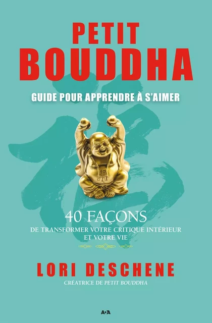 Guide pour apprendre à s’aimer - Lori Deschene - Éditions AdA