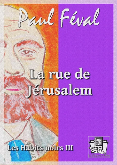 La rue de Jérusalem - Paul Féval - La Gibecière à Mots