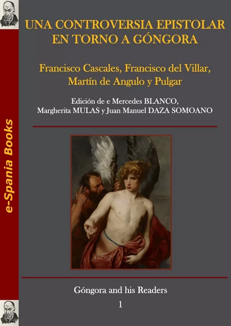 Una controversia epistolar en torno a Góngora - Francisco Cascales, Francisco Del Villar, Martín de Angulo Y Pulgar - e-Spania Books