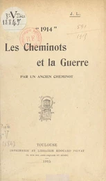 Les cheminots et la guerre : 1914