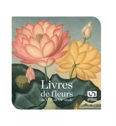 Livres de fleurs du XVIe au XXe siècle