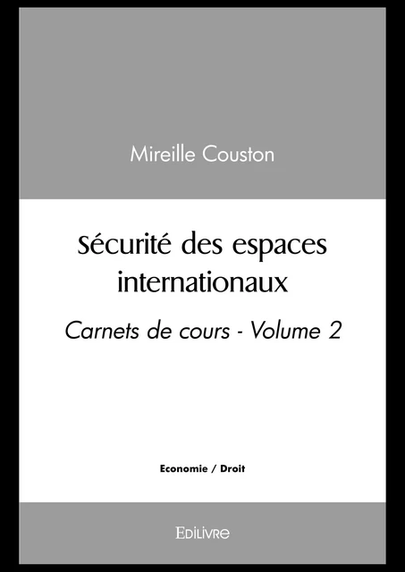 Sécurité des espaces internationaux - Mireille Couston - Editions Edilivre