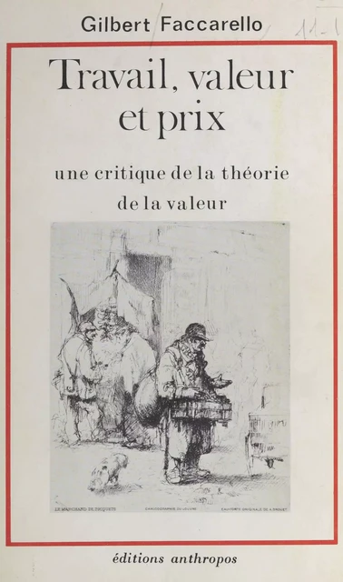 Travail, valeur et prix : une critique de la théorie de la valeur - Gilbert Faccarello - FeniXX réédition numérique