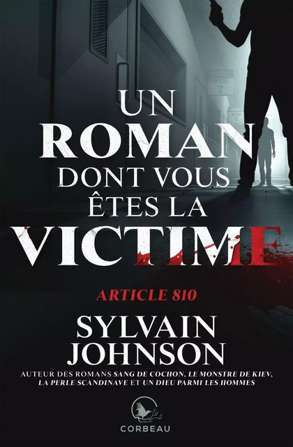 Un roman dont vous êtes la victime - Article 810 - Sylvain Johnson - Éditions Corbeau