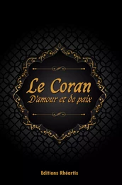 Le Coran : D'Amour et de Paix