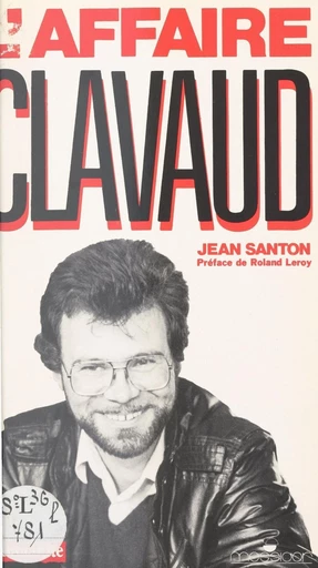 L'affaire Clavaud : la peur vaincue - Jean Santon - FeniXX réédition numérique