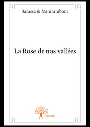 La Rose de nos vallées