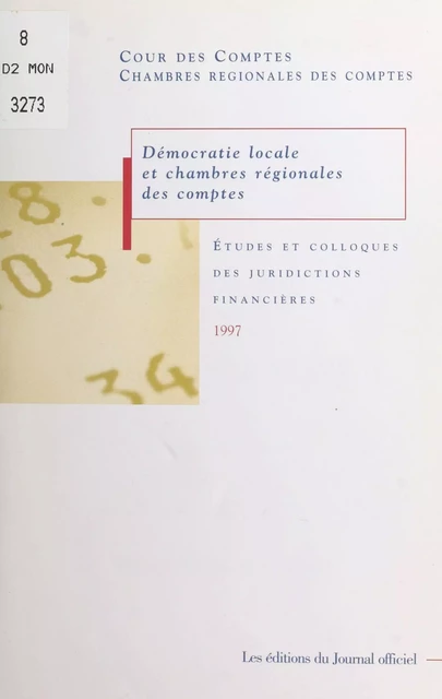 Démocratie locale et chambres régionales des comptes -  Cour des comptes - FeniXX réédition numérique