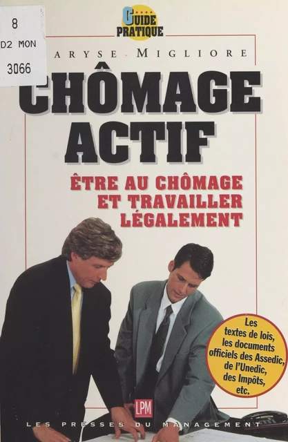 Chômage actif : être au chômage et travailler légalement - Maryse Migliore - FeniXX réédition numérique