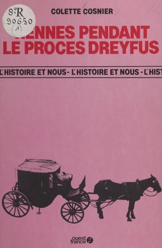 Rennes pendant le procès Dreyfus - Colette Cosnier - FeniXX réédition numérique