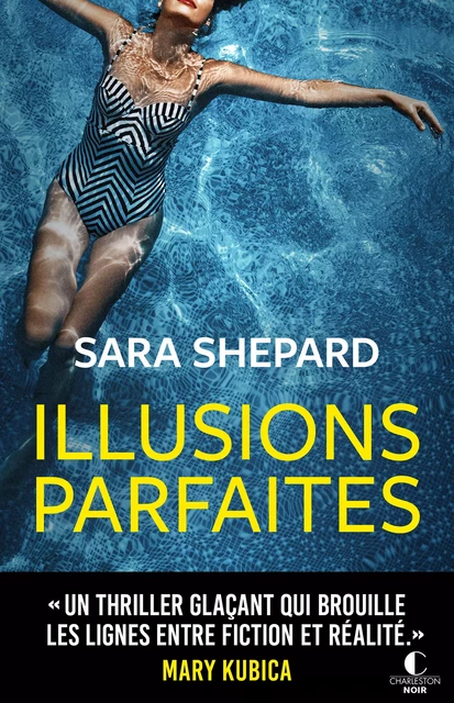 Illusions parfaites - Sara Shepard - Éditions Charleston