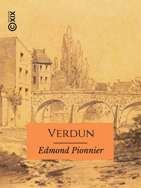 Verdun - Edmond Pionnier, Wlodimir Konarski - Collection XIX