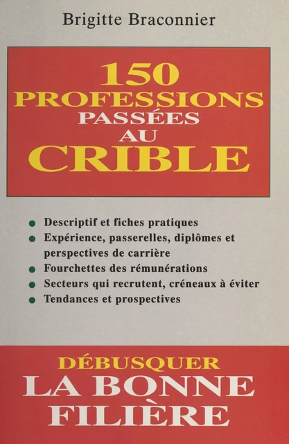 150 professions passées au crible - Brigitte Braconnier - FeniXX réédition numérique