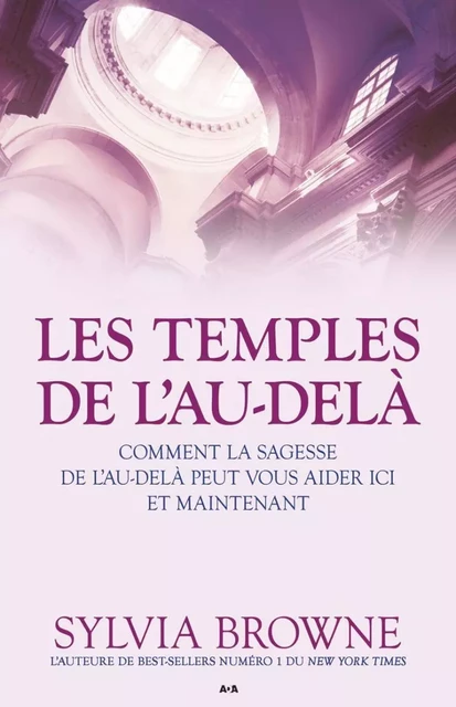 Les temples de l'Au-delà - Sylvia Browne - Éditions AdA