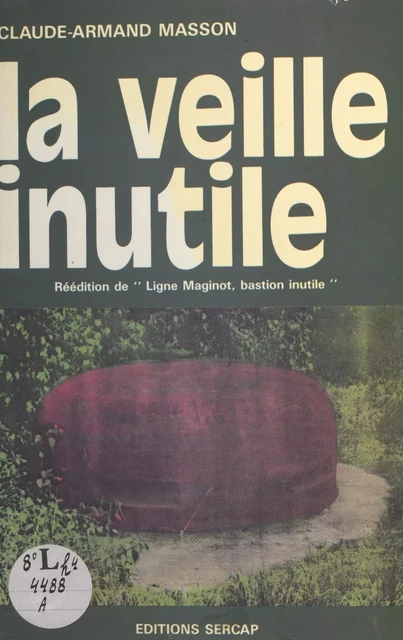 La veille inutile - Claude-Armand Masson - FeniXX réédition numérique