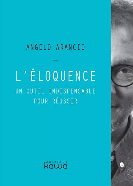 L’éloquence - Angelo Arancio - Editions Kawa