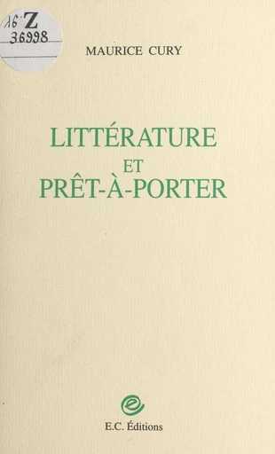 Littérature et prêt-à-porter - Maurice Cury - FeniXX réédition numérique