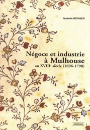 Négoce et industrie à Mulhouse