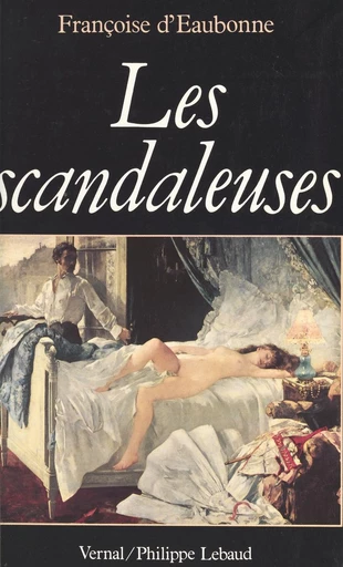 Les scandaleuses - Françoise d'Eaubonne - FeniXX réédition numérique