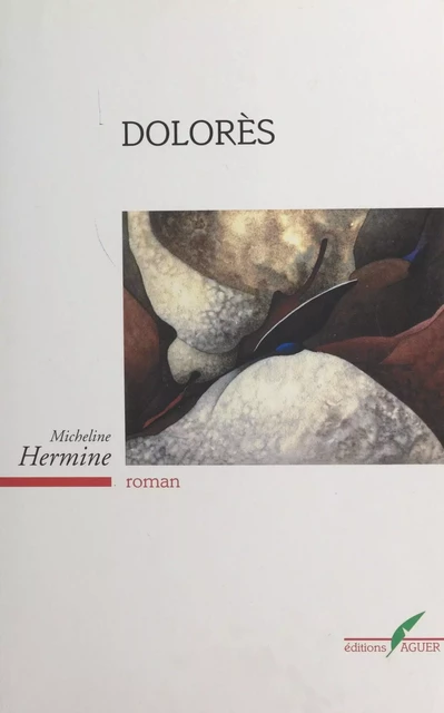 Dolorès - Micheline Hermine - FeniXX réédition numérique