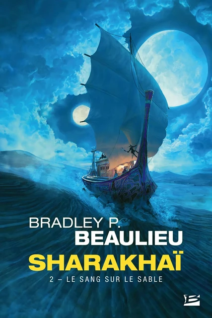 Sharakhaï, T2 : Le Sang sur le sable - Bradley P. Beaulieu - Bragelonne