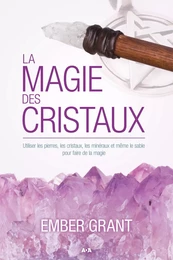 La magie des cristaux