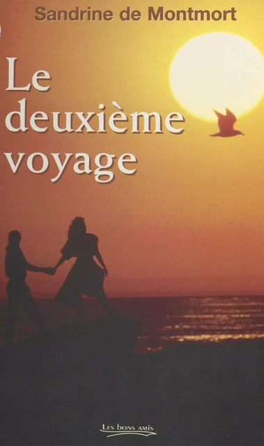 Le deuxième voyage - Sandrine de Montmort - FeniXX réédition numérique