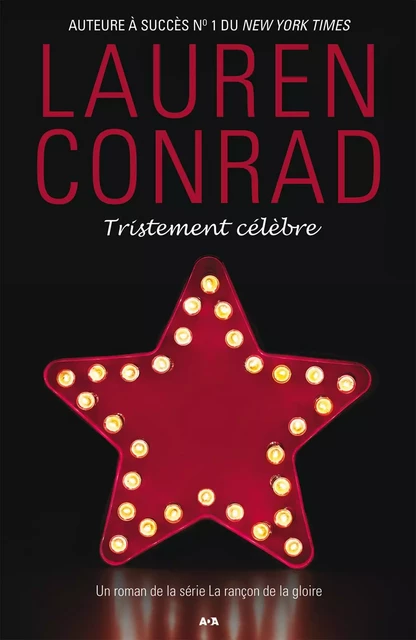 Tristement célébre - Lauren Conrad - Éditions AdA