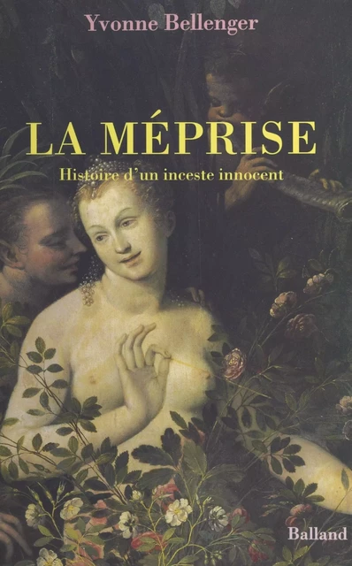 La méprise : histoire d'un inceste innocent - Yvonne Bellenger - FeniXX réédition numérique