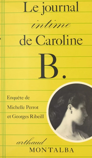 Le journal intime de Caroline B. - Michelle Perrot - FeniXX réédition numérique