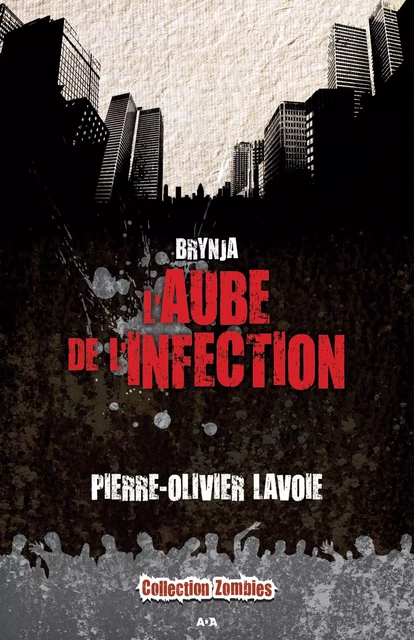 L’aube de l’infection - Pierre-Olivier Lavoie - Éditions AdA